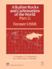 Alkaline Rocks and Carbonatites of the World : Former USSR Part Two - Book