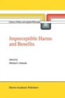 Imperceptible Harms and Benefits - Book