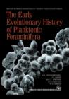 The Early Evolutionary History of Planktonic Foraminifera - Book