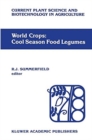 World crops: Cool season food legumes : A global perspective of the problems and prospects for crop improvement in pea, lentil, faba bean and chickpea - Book