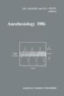 Anesthesiology 1986 : Annual Utah Postgraduate Course in Anesthesiology 1986 - Book
