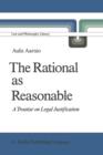 The Rational as Reasonable : A Treatise on Legal Justification - Book