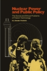 Nuclear Power and Public Policy : The Social and Ethical Problems of Fission Technology - eBook