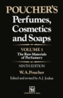 Poucher's Perfumes, Cosmetics and Soaps : Volume 1: The Raw Materials of Perfumery - eBook