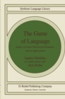The Game of Language : Studies in Game-Theoretical Semantics and Its Applications - eBook