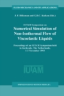 IUTAM Symposium on Numerical Simulation of Non-Isothermal Flow of Viscoelastic Liquids : Proceedings of an IUTAM Symposium held in Kerkrade, The Netherlands, 1-3 November 1993 - eBook