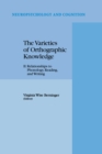 The Varieties of Orthographic Knowledge : II: Relationships to Phonology, Reading, and Writing - eBook