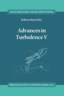 Advances in Turbulence V : Proceedings of the Fifth European Turbulence Conference, Siena, Italy, 5-8 July 1994 - eBook