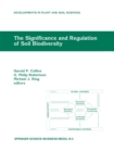 The Significance and Regulation of Soil Biodiversity : Proceedings of the International Symposium on Soil Biodiversity, held at Michigan State University, East Lansing, May 3-6, 1993 - eBook