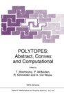 Polytopes : Abstract, Convex and Computational - eBook