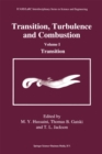 Transition, Turbulence and Combustion : Volume I: Transition - eBook