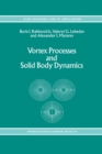 Vortex Processes and Solid Body Dynamics : The Dynamic Problems of Spacecrafts and Magnetic Levitation Systems - eBook