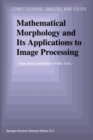 Mathematical Morphology and Its Applications to Image Processing - eBook