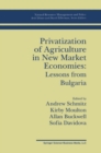 Privatization of Agriculture in New Market Economies: Lessons from Bulgaria - eBook