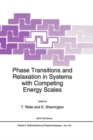 Phase Transitions and Relaxation in Systems with Competing Energy Scales - eBook