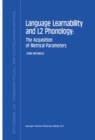Language Learnability and L2 Phonology : The Acquisition of Metrical Parameters - eBook