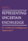 Representing Uncertain Knowledge : An Artificial Intelligence Approach - eBook