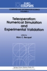 Teleoperation: Numerical Simulation and Experimental Validation - eBook
