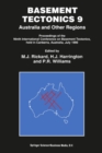 Basement Tectonics 9 : Australia and Other Regions Proceedings of the Ninth International Conference on Basement Tectonics, held in Canberra, Australia, July 1990 - eBook