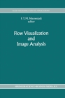 Flow Visualization and Image Analysis - eBook