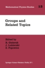Groups and Related Topics : Proceedings of the First Max Born Symposium - eBook