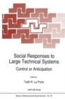 Social Responses to Large Technical Systems : Control or Anticipation - eBook