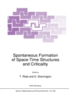 Spontaneous Formation of Space-Time Structures and Criticality - eBook