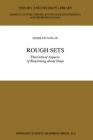 Rough Sets : Theoretical Aspects of Reasoning about Data - eBook