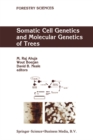 Somatic Cell Genetics and Molecular Genetics of Trees - eBook