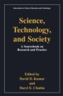 Science, Technology, and Society : Education A Sourcebook on Research and Practice - eBook