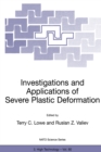 Investigations and Applications of Severe Plastic Deformation - eBook