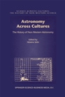 Astronomy Across Cultures : The History of Non-Western Astronomy - eBook