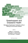 Grasshoppers and Grassland Health : Managing Grasshopper Outbreaks without Risking Environmental Disaster - eBook