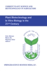 Plant Biotechnology and In Vitro Biology in the 21st Century : Proceedings of the IXth International Congress of the International Association of Plant Tissue Culture and Biotechnology Jerusalem, Isra - eBook
