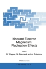 Itinerant Electron Magnetism: Fluctuation Effects - eBook