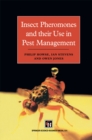 Insect Pheromones and their Use in Pest Management - eBook