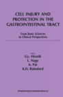 Cell Injury and Protection in the Gastrointestinal Tract : From Basic Sciences to Clinical Perspectives 1996 - eBook