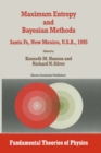 Maximum Entropy and Bayesian Methods : Santa Fe, New Mexico, U.S.A., 1995 Proceedings of the Fifteenth International Workshop on Maximum Entropy and Bayesian Methods - eBook