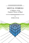 Mental Symbols : A Defence of the Classical Theory of Mind - eBook
