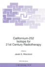Californium-252 Isotope for 21st Century Radiotherapy - eBook