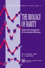 The Biology of Rarity : Causes and consequences of rare-common differences - eBook