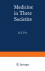 Medicine in Three Societies : A comparison of medical care in the USSR, USA and UK - eBook