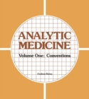 Analytic Medicine : Volume One: Conventions - eBook