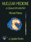 Nuclear Medicine : A Clinical Introduction - Book