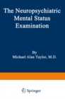 The Neuropsychiatric Mental Status Examination - eBook
