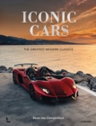 Iconic Cars : The Greatest Modern Classics - Book