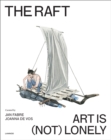 The Raft : Art is (Not) Lonely - Book