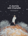 A Journey with Charlotte : The World of Multidisciplinary Artist Charlotte De Cock - Book