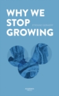 Why We Stop Growing - Book
