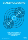 Stakeholdering : Diplomatic Skills for Successful Projects - Book